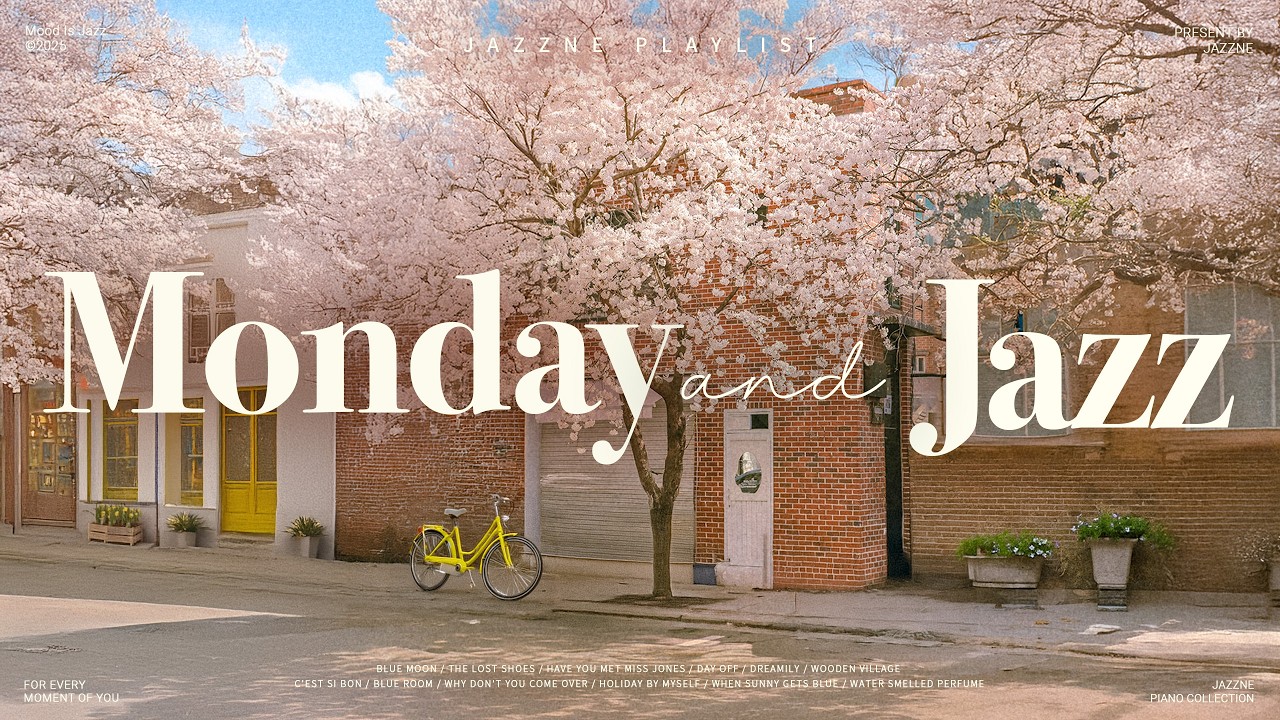 Playlist | 월요일의 시작을 재즈와 함께 🌸❤️ | 봄을 기다리며 듣기 좋은 포근하고 경쾌한 감성 재즈 😊 | Monday Jazz