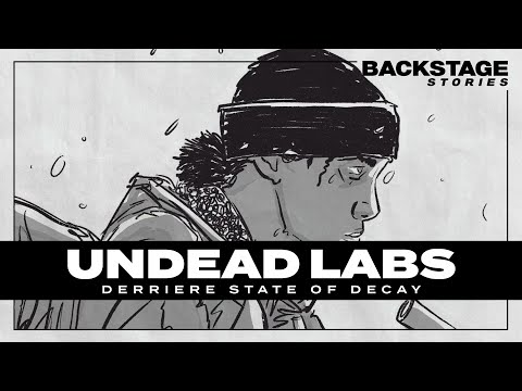 Undead Labs, le studio derrière State of Decay - Backstage Stories Ep. 4