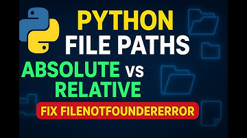 Python File Paths Explained 🚀 Absolute vs Relative | Beginners Must Watch