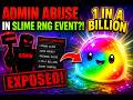 Getting a ONE in a BILLION Slime During The Admin Abuse Event (Slime RNG)