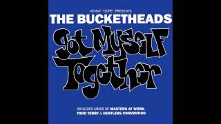 The Bucketheads - Got Myself Together (Hustlers Convention Club Mix)