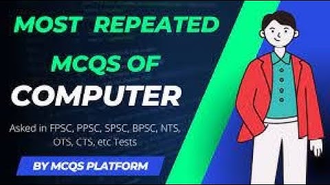 Most Repeated Computer MCQs for PPSC preparation equally beneficial for|FPSC/CSS/PMS top 800-850