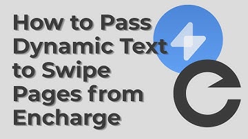 How to Pass Dynamic Text to Swipe Pages from Encharge