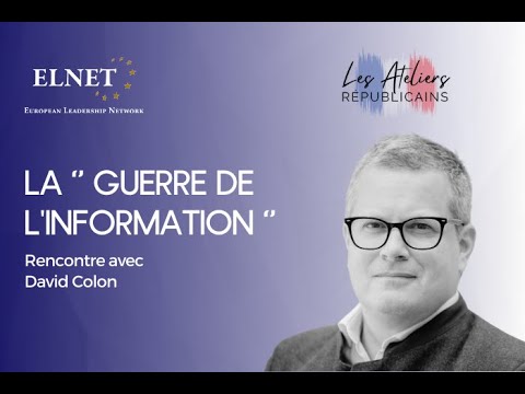 31e Atelier Républicain I « La Guerre de l'information » avec David Colon