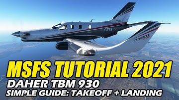 MSFS 2020 TUTORIAL: TBM 930 Take-Off & Landing - Simple Guide w/ILS Approach