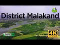 District malakand 4k  discover pakistan