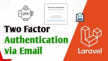 Laravel Two Factor Authentication(2FA) Via Email