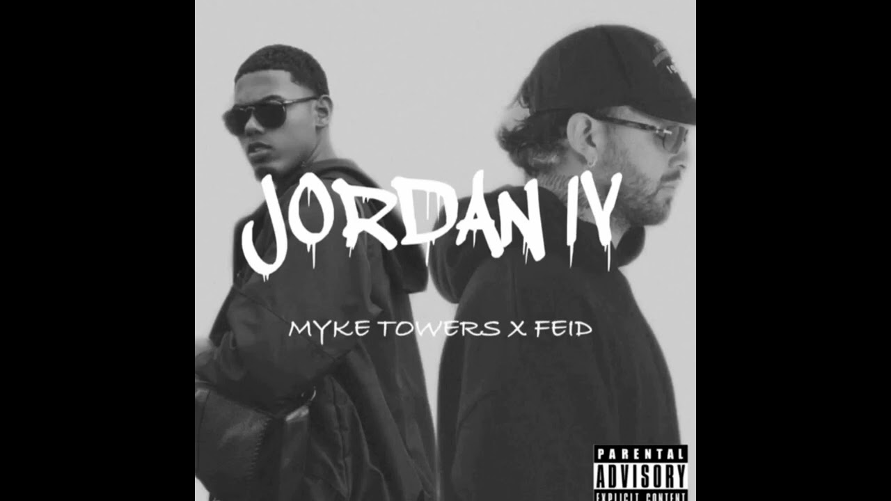 JORDAN IV REMIX - Feid, Myke Towers🔥 (completa)