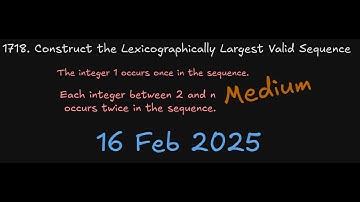 Leetcode 1718. Construct the Lexicographically Largest Valid Sequence.