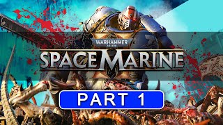 WARHAMMER 40K SPACE MARINE 2 Playthrough Gameplay Part 1 (Veteran) | FULL GAME + Commentary
