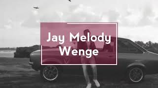 Video thumbnail of "Jay Melody - Wenge (Lyrics)"