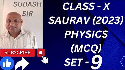 BSE, CLASS-10, PHYSICS, SAURAV, SET-9,SA-2,2023