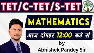 TET/C-TET/SUPER TET MATH BY || ABHISHEK PANDEY SIR || PRACTISE FOR ALL ONE DAY EXAM