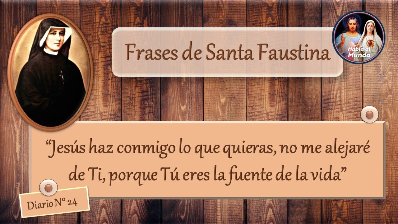 Frases de Santa Faustina - Diario N° 24 - YouTube
