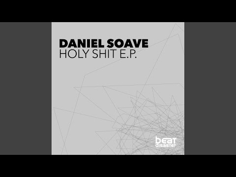 Daniel Soave — Holy Shit
