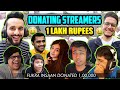 Donating RS 1,00,000 to STREAMERS for Random DARES !! * Surprise for YOU ALL*