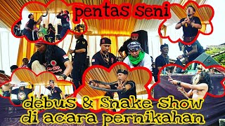 KOLABORASI ATRAKSI ULAR DAN DEBUS EXTRIM.,