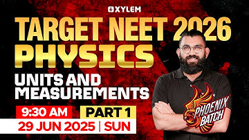 Target NEET 2026: Physics | Units & Measurements - Part 1 | Xylem NEET