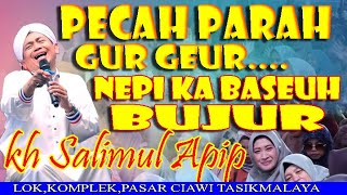 GUR GEUR NEPI KA BASEUH BUJUR🤣🤣🤣CERAMAH SUNDA KH AHMAD SALIMUL APIP DI TASIKMALAYA