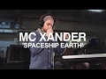 Mc xander  spaceship earth  epic beatbox and looping