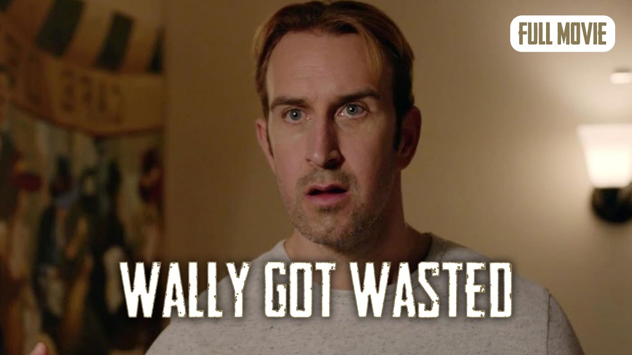 Wally Got Wasted | English Full Movie | Comedy