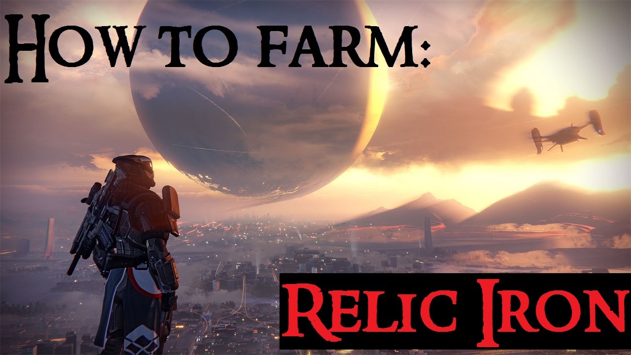 Destiny - How to farm RELIC IRON 