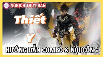 Thiết Y – Môn Phái Tanker Mạnh Nhất Nghịch Thủy Hàn | Cách Build & Combo Chuẩn PvE PvP