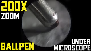 200X Zoom. Pen Under Microscope. How Ballpens Work?
