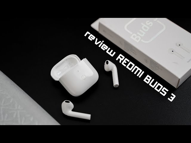 Đánh giá Redmi Buds 3 giá 1 triệu: Đàm thoại tốt, pin quá trâu