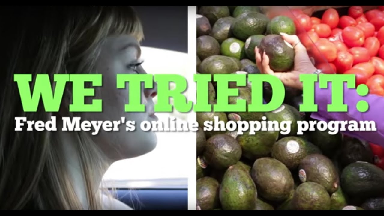 We tried it Fred Meyer's online shopping program YouTube