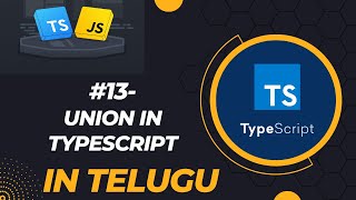#13 union in typescript in Telugu