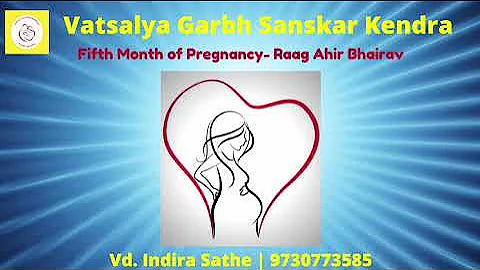5th Month of Pregnancy | Raag Bhairav | Relaxing Music Therapy | Meditation | Vatsalya Garbh Sanskar