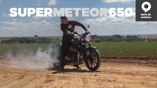 SUPER METEOR 650: PRIMEIRAS IMPRESSÕES AO PILOTAR