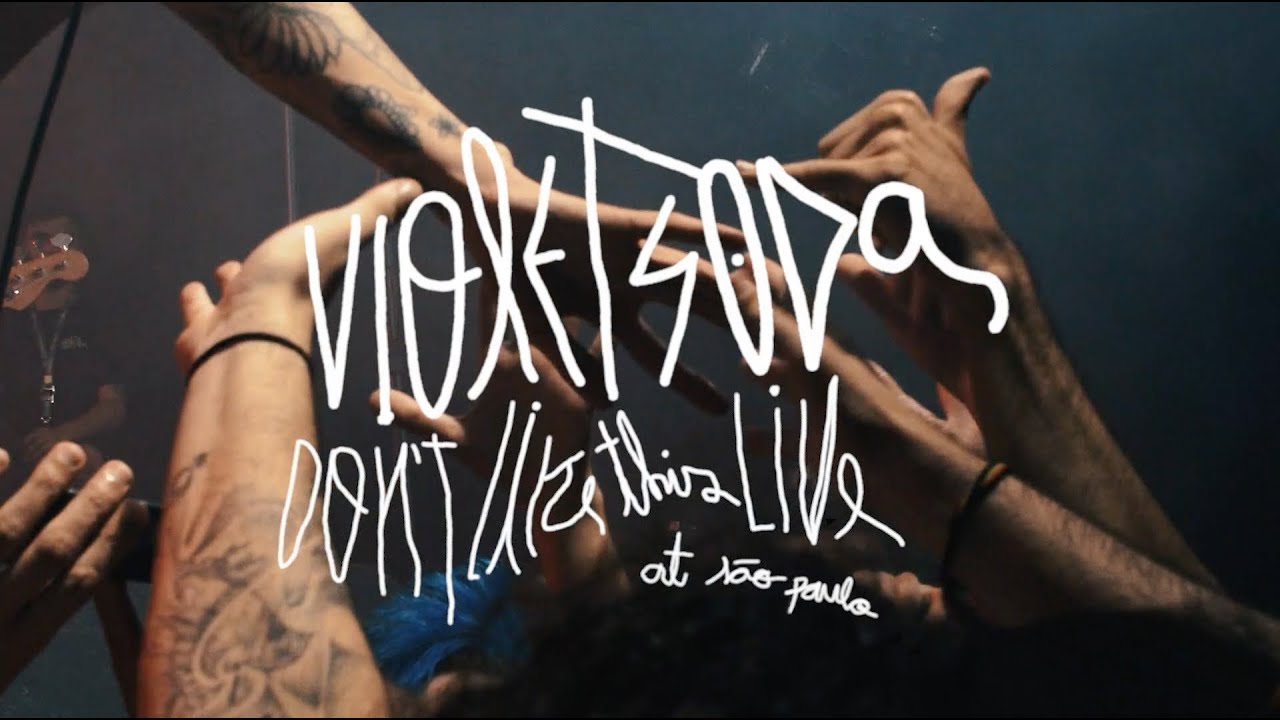 Violet Soda - Don't Like This Live @ São Paulo