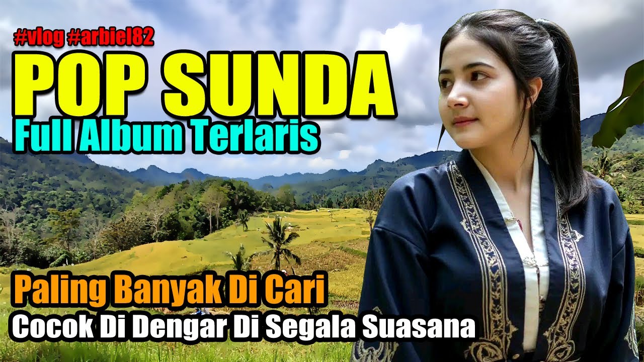 POP SUNDA LAWAS FULL ALBUM TERLARIS TOP HITS 2025 || LAGU SUNDA COCOK ...
