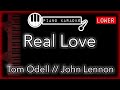 Real love lower 3  tom odell  piano karaoke instrumental