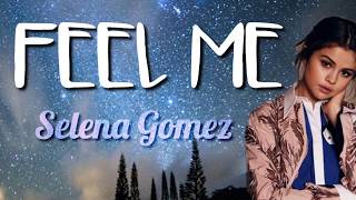 FEEL ME- Selena Gomez (LYRICS)