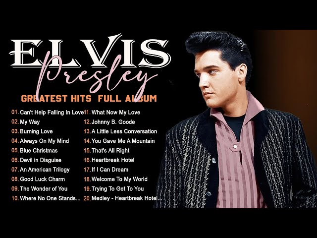 Elvis Presley Greatest Hits - Best Songs Of Elvis Presley Ever