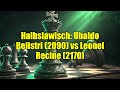 Halbslawisch: Ubaldo Belistri (2090) vs Leonel Recine (2170)