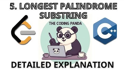 How to solve LONGEST PALINDROME SUBSTRING(LeetCode 5)-C++ Solution | TheCodingPanda | Medium Problem