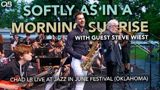 Softly as in a Morning Sunrise - Chad LB at Jazz in June Festival (Oklahoma) w/ Guest Steve Wiest