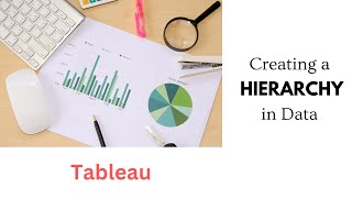 Create a Hierarchy | Tableau | Fundamentals