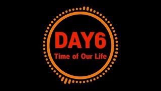 DAY6 (데이식스) - Time of Our Life (한 페이지가 될 수 있게) (Inst.)