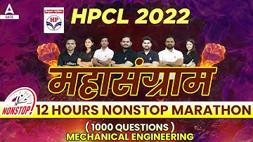 HPCL 2022 | HPCL Mechanical Engineering Marathon | 12 Hours Non Stop Marathon