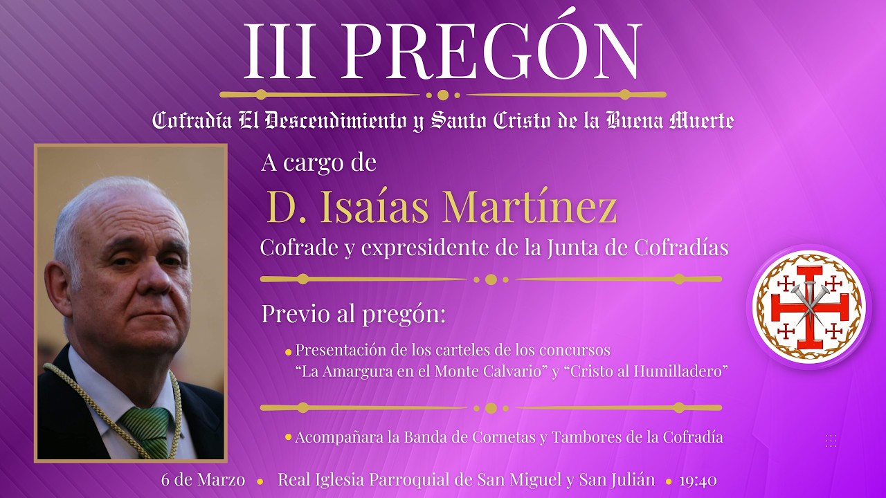 III Pregón Cofradía El Descendimiento y Santo Cristo de la Buena Muerte