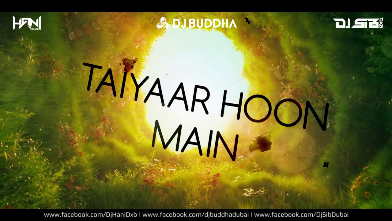 Tera Yaar Hoon X See You Again Deep House Mix   DJ Buddha DJ Hani DJ Sib Dubai BollywoodDeepHouse