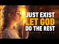 Just Exist Let God Do The Rest A Morning Prayer Of Peaceful Surrender Morning Prayer Just Exist Let God Do The Rest A Morning Prayer Of Peaceful Surrender Morning Prayer