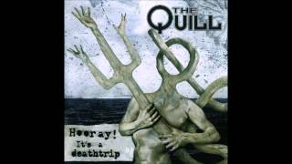 The Quill - Hooray! It's A Deathtrip (Full Album)