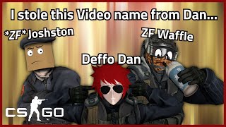 CSGO with the infamous ZF Joshston and ZF Waffle (Funny Moments)
