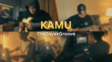 KAMU - COBOY JUNIOR (Re-arrange by Kenan Loui | Cover by The Dayak Groove)